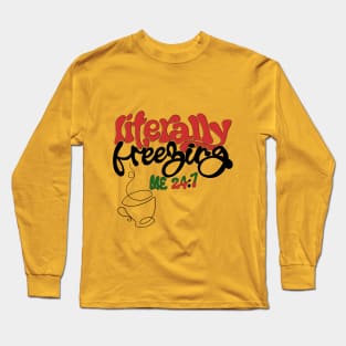 Freezing cold Long Sleeve T-Shirt